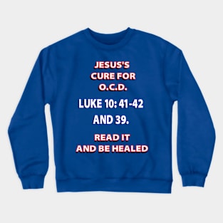 Jesus Cures all Crewneck Sweatshirt